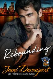 Icon image Rebounding: A Fresh Start Hockey Romance