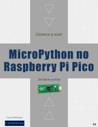 Icon image Comece a usar MicroPython no Raspberry Pi Pico - Do Inicio ao fim - V2