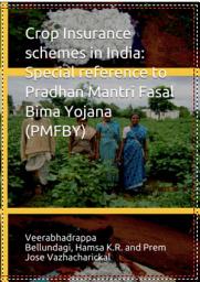 Icon image Crop Insurance schemes in India: Special reference to Pradhan Mantri Fasal Bima Yojana (PMFBY)