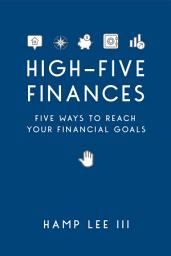 Icon image High-Five Finances: Five Ways to Reach Your Financial Goals