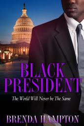 Icon image Black President: The World Will Never Be the Same