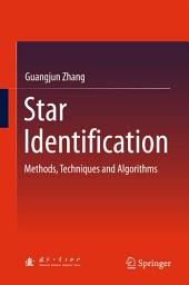 Icon image Star Identification: Methods, Techniques and Algorithms