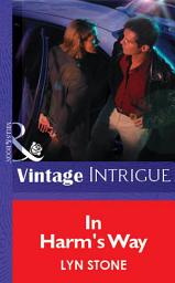 Icon image In Harm's Way (Mills & Boon Vintage Intrigue)