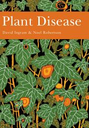 Icon image Plant Disease (Collins New Naturalist Library, Book 85)