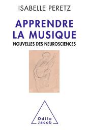 Icon image Apprendre la musique: Nouvelles des neurosciences