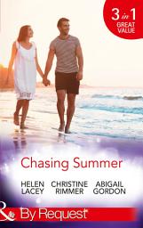 Icon image Chasing Summer: Date with Destiny / Marooned with the Maverick / A Summer Wedding at Willowmere (Mills & Boon By Request)