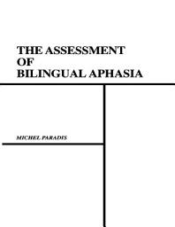 Icon image The Assessment of Bilingual Aphasia