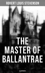 Icon image THE MASTER OF BALLANTRAE (Illustrated)