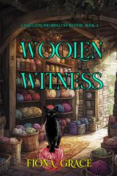 Icon image Woolen Witness (A Hazel Stitchworth Cozy Mystery—Book 2)