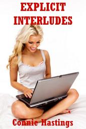 Icon image Explicit Interludes: Five Hardcore Sex Erotica Stories