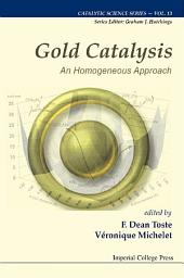 Icon image Gold Catalysis: An Homogeneous Approach