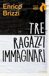 Icon image Tre ragazzi immaginari