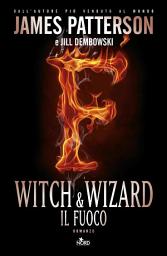 Icon image Witch & wizard - Il fuoco: Witch & Wizard 3