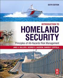 Icon image Introduction to Homeland Security: Principles of All-Hazards Risk Management, Edition 6