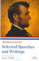 Icon image Abraham Lincoln: Selected Speeches and Writings: A Library of America Paperback Classic