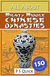 Icon image All About: Mighty Middle Chinese Dynasties