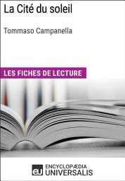 Icon image La Cité du soleil de Tommaso Campanella: Les Fiches de lecture d'Universalis