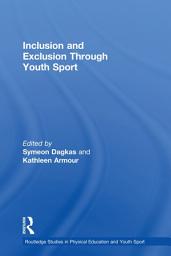 Icon image Inclusion and Exclusion Through Youth Sport