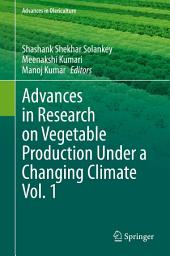 Icon image Advances in Research on Vegetable Production Under a Changing Climate Vol. 1