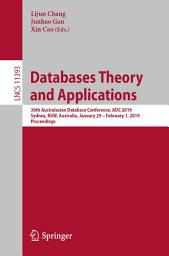 Icon image Databases Theory and Applications: 30th Australasian Database Conference, ADC 2019, Sydney, NSW, Australia, January 29 – February 1, 2019, Proceedings