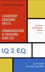 Icon image Leadership Coaching Skills. Communication, Coaching and Conflict: Mindfeed 5