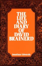 Icon image The Life and Diary of David Brainerd