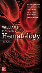 Icon image Williams Manual of Hematology, Ninth Edition: Edition 9