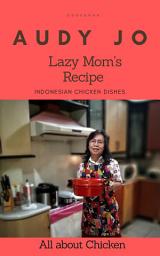 Icon image Lazy Mom's, Recipe: All about Chicken