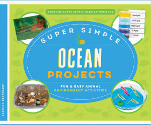 Icon image Super Simple Ocean Projects: Fun & Easy Animal Environment Activities