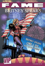 Icon image FAME Britney Spears: La biographie de Britney Spears en B.D.