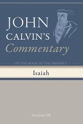 Icon image Commentary on the Book of the Prophet Isaiah, Volume 3