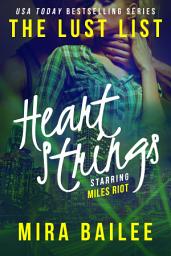 Icon image Heart Strings: The Lust List: Miles Riot #1