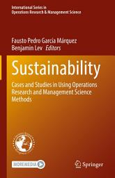 Icon image Sustainability: Cases and Studies in Using Operations Research and Management Science Methods