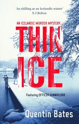 Icon image Thin Ice: A chilling and atmospheric crime thriller full of twists