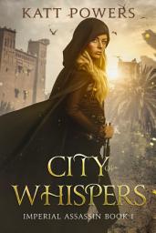 Icon image City of Whispers: Imperial Assassin Book 1 (Epic Fantasy Adventure)