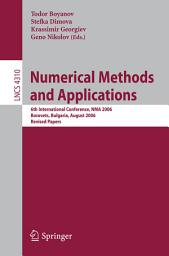 Icon image Numerical Methods and Applications: 6th International Conference, NMA 2006, Borovets, Bulgaria, August 20-24, 2006, Revised Papers