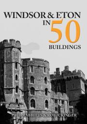 Icon image Windsor & Eton in 50 Buildings