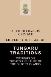 Icon image Tungaru Traditions: Writings on the Atoll Culture of the Gilbert Islands