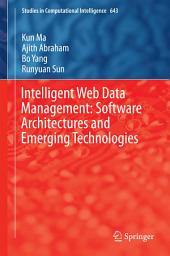 Icon image Intelligent Web Data Management: Software Architectures and Emerging Technologies