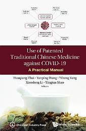 Icon image Use Of Patented Traditional Chinese Medicine Against Covid-19: A Practical Manual