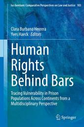 Icon image Human Rights Behind Bars: Tracing Vulnerability in Prison Populations Across Continents from a Multidisciplinary Perspective