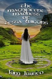 Icon image The Magnificent Madness of Tessa Wiggins