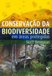 Icon image CONSERVAÇÃO DA BIODIVERSIDADE EM ÁREAS PROTEGIDAS ED.1