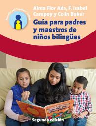 Icon image Guía para padres y maestros de niños bilingües: 2.a edición, Edition 2