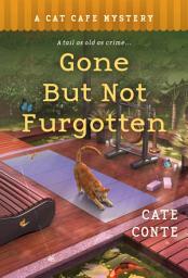 Icon image Gone but Not Furgotten: A Cat Cafe Mystery