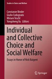 Icon image Individual and Collective Choice and Social Welfare: Essays in Honor of Nick Baigent