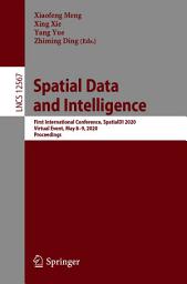 Icon image Spatial Data and Intelligence: First International Conference, SpatialDI 2020, Virtual Event, May 8–9, 2020, Proceedings