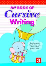 Icon image MY BOOK OF CURSIVE WRITING -3-1129