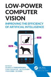 Icon image Low-Power Computer Vision: Improve the Efficiency of Artificial Intelligence