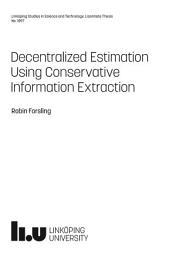 Icon image Decentralized Estimation Using Conservative Information Extraction